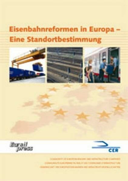 Eisenbahnreformen in Europa: Eine Standortbestimmung