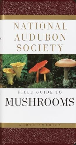 National Audubon Society Field Guide to North American Mushrooms (National Audubon Society Field Guides)