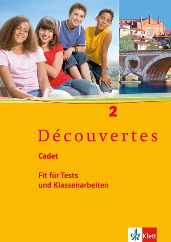Découvertes Cadet 2. Fit für Tests und Klassenarbeiten. Arbeitsheft mit Lösungen und Audio-CD