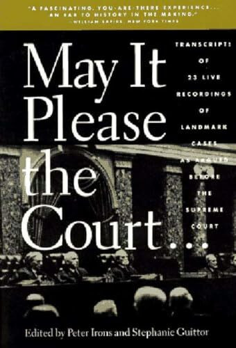 May It Please the Court: The Most Significant Oral Arguments Made Before the Supreme Court Since 1955