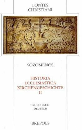 Sozomenos, Kirchengeschichte - Historia ecclesiastica 2. Griechisch-Deutsch