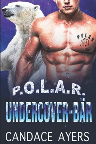 Undercover-Bär (POLAR, Band 4) Undercover-Bär (POLAR, Band 4)