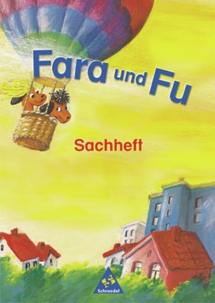 Fara und Fu - Ausgabe 2002: Sachheft