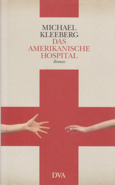 Das amerikanische Hospital: Roman
