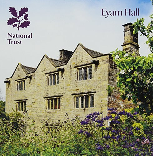 Eyam Hall: National Trust Guidebook
