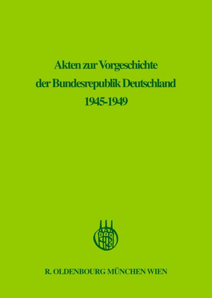 Januar 1947 - Juni 1947 (Akten zur Vorgeschichte der Bundesrepublik Deutschland 1945-1949)