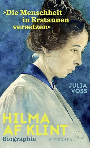 Hilma af Klint – »Die Menschheit in Erstaunen versetzen«: Biographie