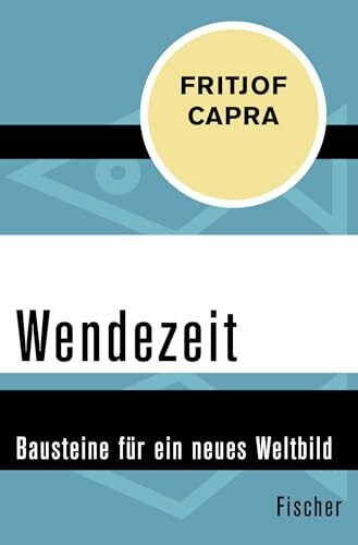 Wendezeit: Bausteine für ein neues Weltbild