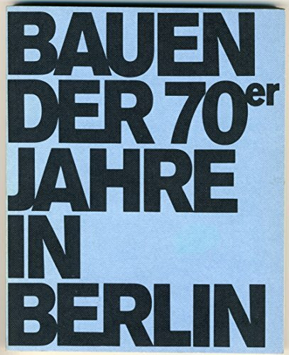 Bauen der 70er Jahre in Berlin