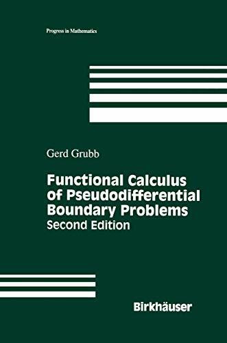 Functional Calculus of Pseudodifferential Boundary Problems (Progress in Mathematics, 65, Band 65)