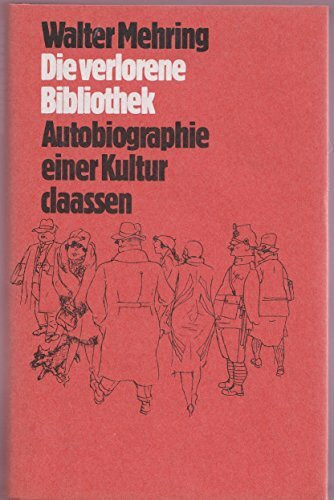 Die verlorene Bibliothek: Autobibliographie einer Kultur