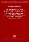 Die Theologischen Fakultäten in der DDR als Problem der Kirchen- und Hochschulpolitik des SED-Staates bis zu ihrer Umwandlung in Sektionen 1970/71