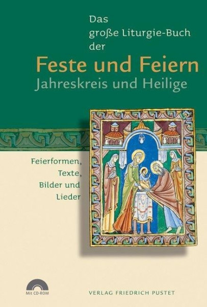 Das große Liturgie-Buch der Feste und Feiern - Jahreskreis und Heilige
