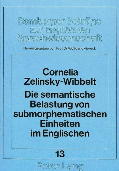 Die semantische Belastung von submorphematischen Einheiten im Englischen