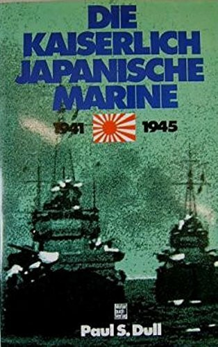 Die Kaiserlich Japanische Marine 1941-1945