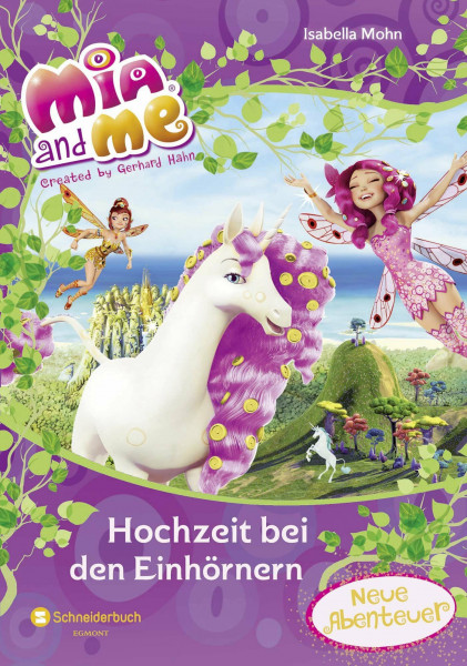 Mia and me - Hochzeit bei den Einhörnern: Neue Abenteuer
