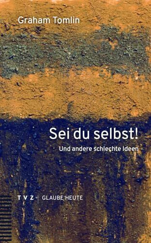 Sei du selbst!: Und andere schlechte Ideen
