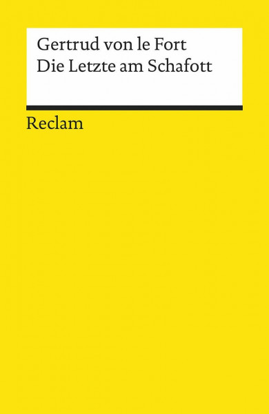 Die Letzte am Schafott: Novelle (Reclams Universal-Bibliothek)