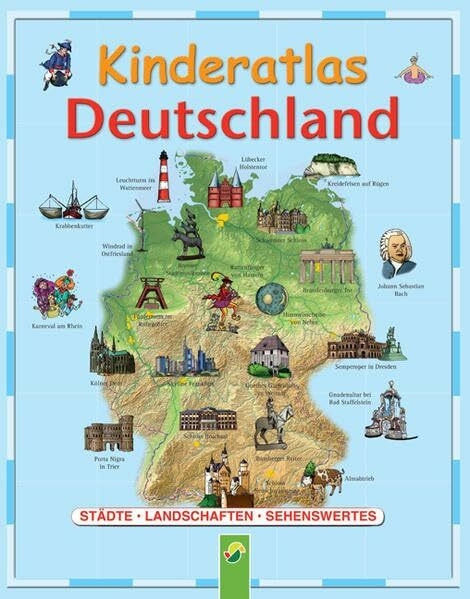 Kinderatlas, Deutschland: Städte - Landschaften - Sehenswertes