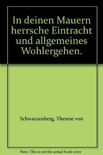 In deinen Mauern herrschte Eintracht und allgemeines Wohlergehen: Eine Geschichte der Stadt Rostock von ihren Ursprüngen bis zum Jahre 1990: Eine ... von ihren Ursprüngen bis zum Jahr 1990