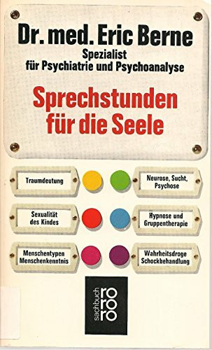 Sprechstunden für die Seele: Psychiatrie und Psychoanalyse verständlich gemacht