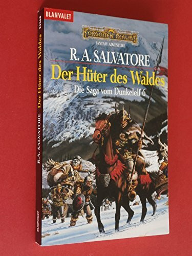 Die Saga vom Dunkelelf, Band 6: Die Hüter des Waldes