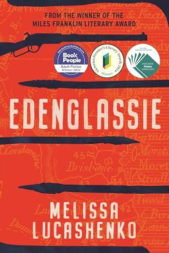 Edenglassie: Longlisted for the 2024 Miles Franklin Literary Award