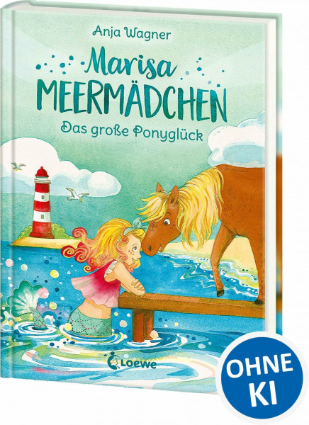 Marisa Meermädchen (Band 2) - Das große Ponyglück: Kinderbuch zum Vorlesen und ersten Selberlesen - Für Kinder ab 8 Jahre