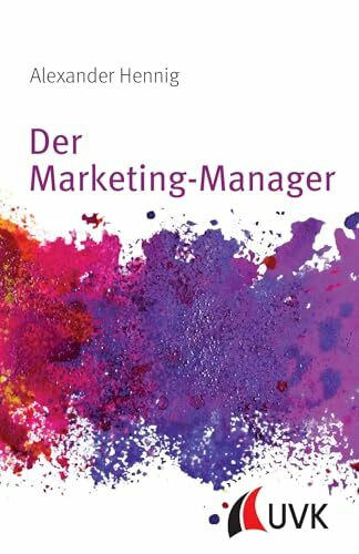 Der Marketing-Manager: Grundwissen
