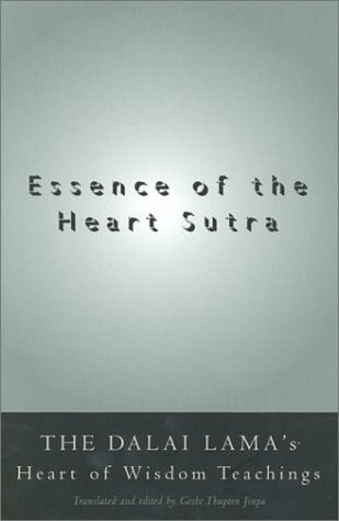 Essence of the Heart Sutra: The Dalai Lama's Heart of Wisdom Teachings