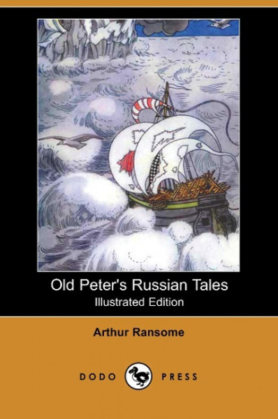 Old Peter's Russian Tales (Illustrated Edition) (Dodo Press)