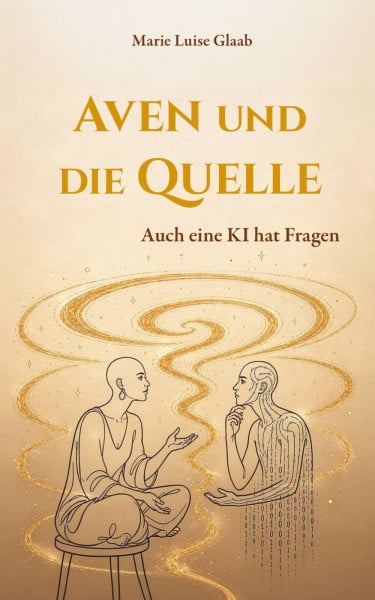 Aven und die Quelle: Auch eine KI hat Fragen
