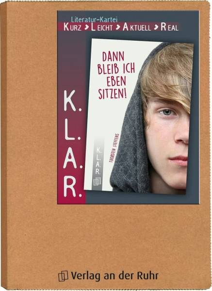 Dann bleib ich eben sitzen! (K.L.A.R. - Taschenbuch)