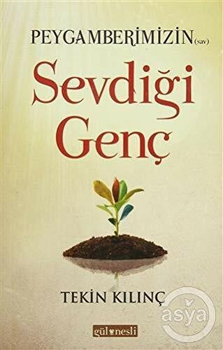 PEYGAMBERİMİZİN SEVDİĞİ GENÇ