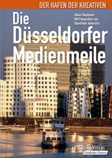 Die Düsseldorfer Medienmeile: Der Hafen der Kreativen Die Düsseldorfer Medienmeile: Der Hafen der Kreativen