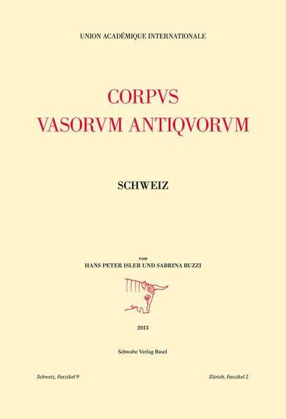 Corpus Vasorum Antiquorum: Schweiz, Faszikel 9; Zürich, Faszikel 2