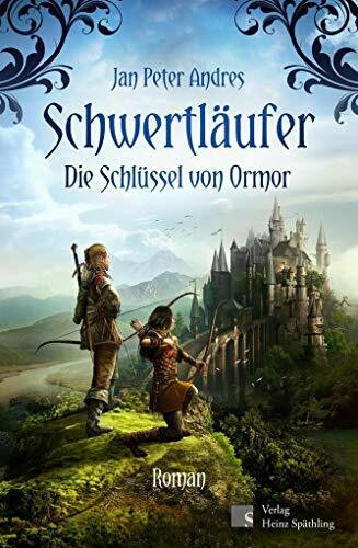 Schwertläufer: Band II - Die Schlüssel von Ormor