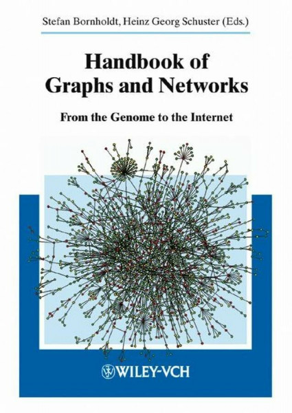 Handbook of Graphs and Network: From the Genome to the Internet
