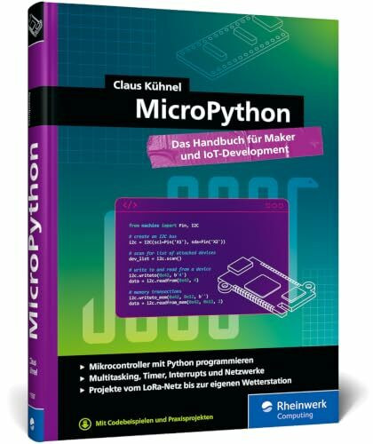 MicroPython: Das Handbuch für Maker und IoT-Development
