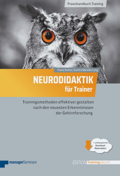 Neurodidaktik für Trainer: Trainingsmethoden effektiver gestalten nach den neuesten Erkenntnissen der Gehirnforschung (Edition Training aktuell)