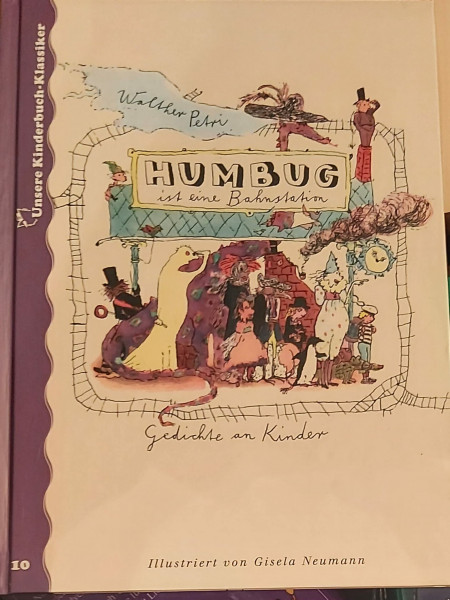 Humbug ist eine Bahnstation. Unsere Kinderbuch-Klassiker. Band 10: Gedichte an Kinder