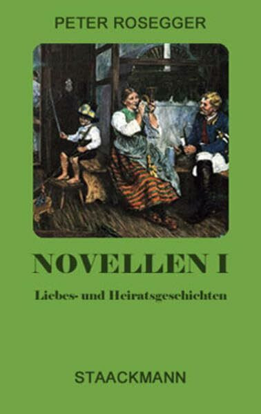 Novellen, Bd.1, Liebes- und Heiratsgeschichten