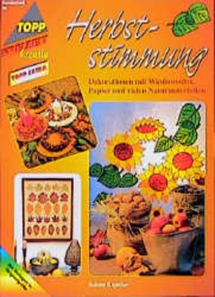 Herbststimmung: Dekorationen mit Windowcolor, Papier, Naturmaterial (TOPP extra - Freizeit kreativ)