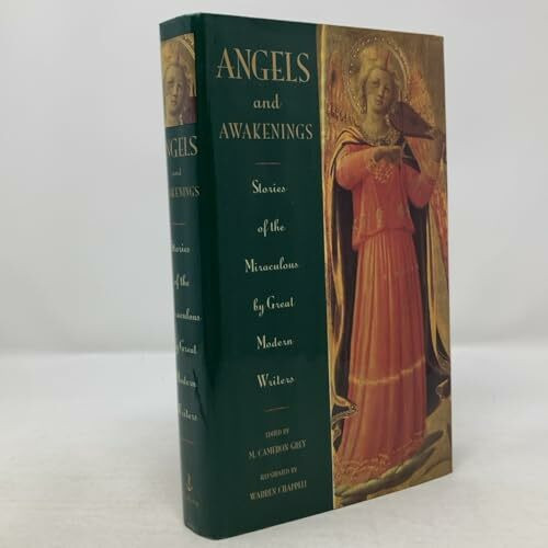 Angels and Awakenings: Stories of the Miraculous by Great Modern Writers