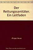 Der Rettungssanitäter. Ein Leitfaden