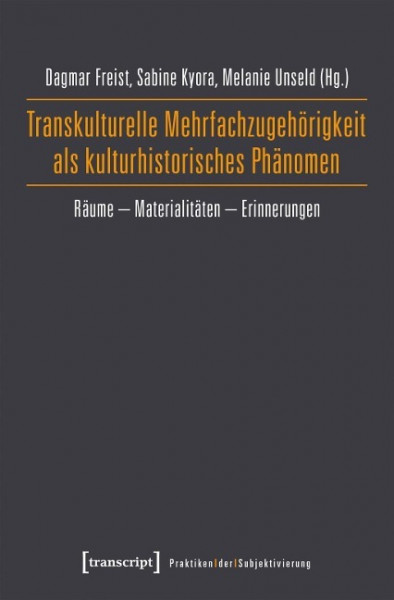 Transkulturelle Mehrfachzugehörigkeit als kulturhistorisches Phänomen