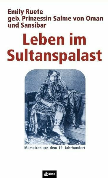 Leben im Sultanspalast. Memoiren aus dem 19. Jahrhundert