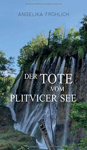 Der Tote vom Plitvicer See