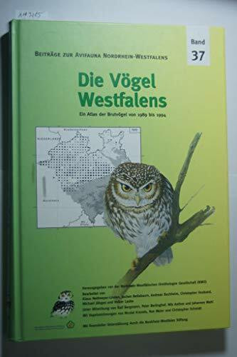 Die Vögel Westfalens: Ein Atlas der Brutvögel von 1989 bis 1994 (Beiträge zur Avifauna Nordrhein-Westfalens)