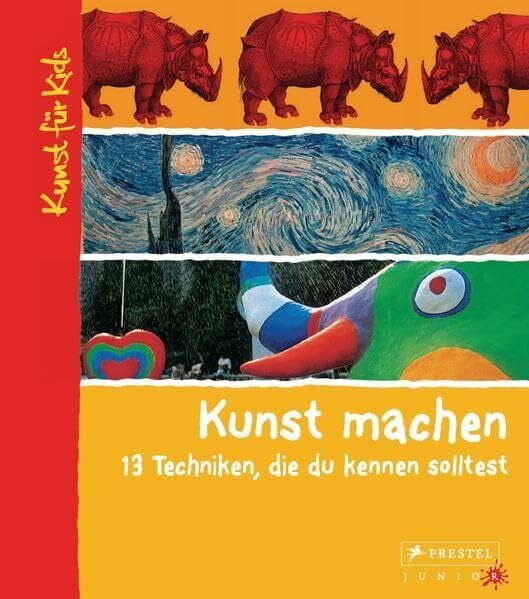 Kunst machen. 13 Techniken, die du kennen solltest: Kunst für Kids